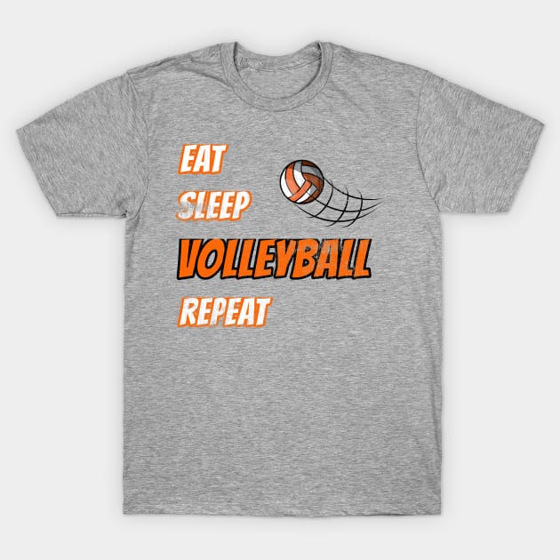 Eat Sleep Volleyball Repeat Sport Fan Gift T-Shirt by klimentina